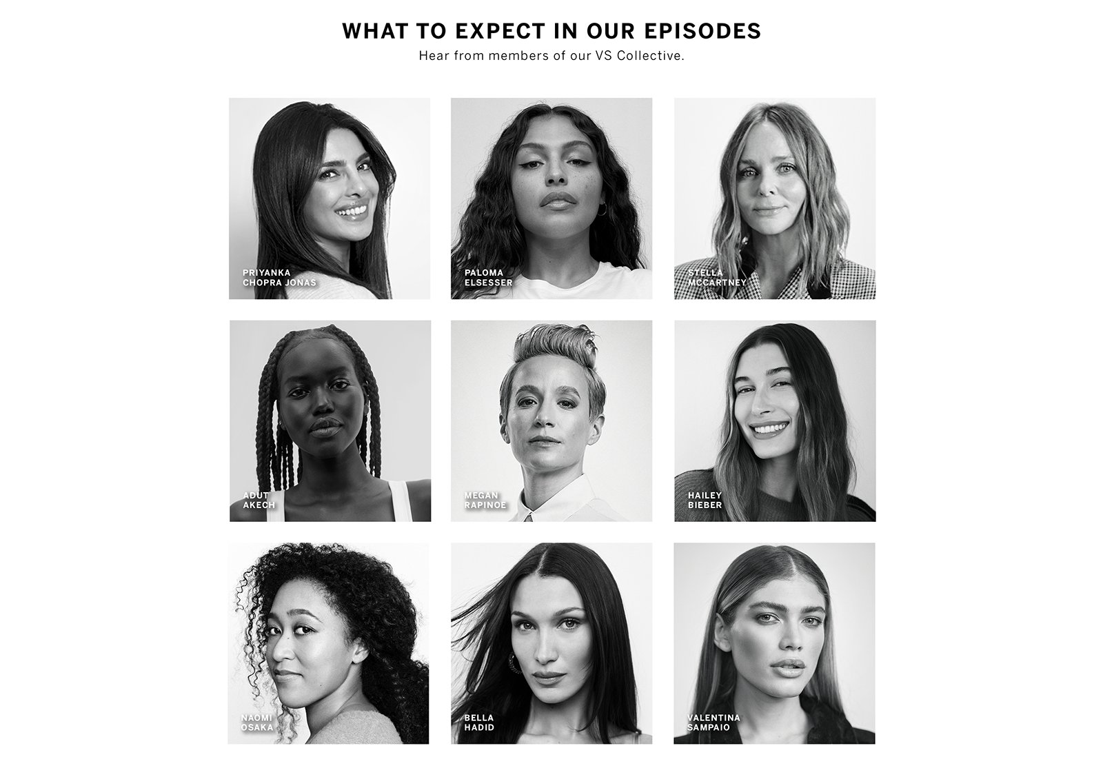 What to expect in our episodes. Hear from members of our VS Collective.