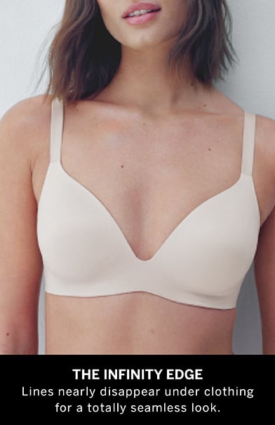 Infinity Edge. Linien verschwinden beinahe unter Kleidung, wodurch ein komplett nahtloser Look entsteht.